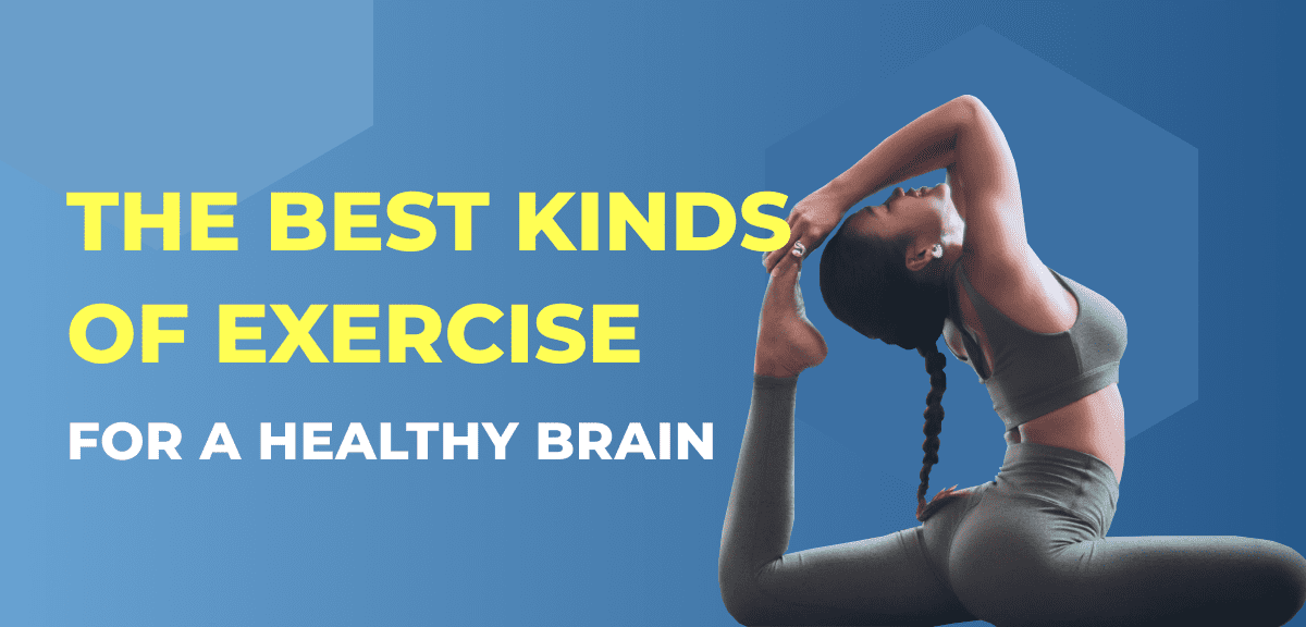 The Best Kinds of Exercise for a Healthy Brain